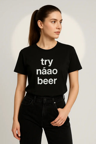 Try Náao Beer" Graphic Tee – Women's Black Cotton Statement Shirt